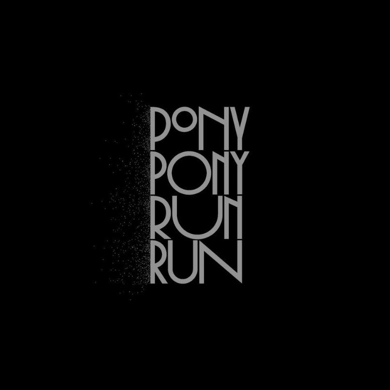 Pony Pony Run Run - Out of control